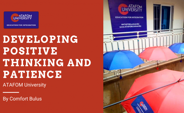 DEVELOPING POSITIVE THINKING AND PATIENCE - ATAFOM University